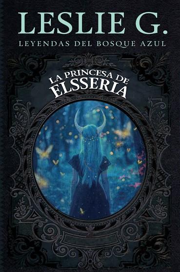 LA PRINCESA DE ELSSERIA | 9788419962744 | LESLIE G,