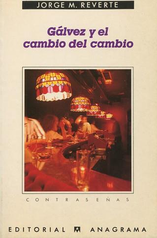 GALVEZ Y EL CAMBIO DEL CAMBIO | 9788433923547 | REVERTE, JORGE M.