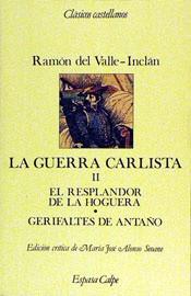 GUERRA CARLISTA, LA.II EL RESPLANDOR DE LA HOGUERA | 9788423938728 | RAMON VALLE INCLAN