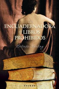 ENCUADERNADORA DE LIBROS PROHIBIDOS | 9788498677140 | STARLING, BELINDA
