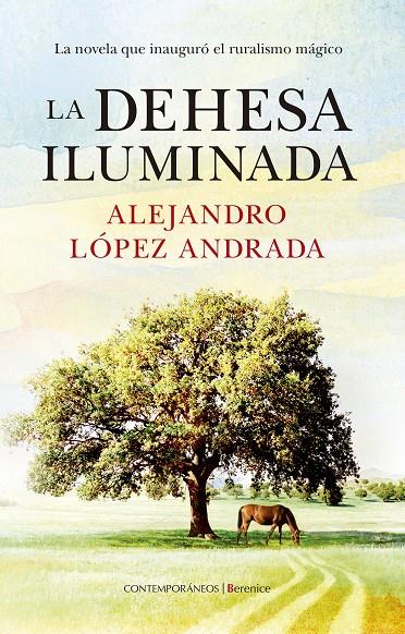 LA DEHESA ILUMINADA | 9788418205057 | ALEJANDRO LÓPEZ ANDRADA