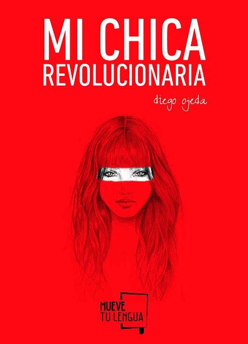 MI CHICA REVOLUCIONARIA | 9788494268618 | OJEDA SáNCHEZ, DIEGO