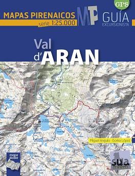 VAL D'ARAN 1:25.000 -MAPAS PIRENAICOS SUA | 9788482166407 | ANGULO, MIGUEL; LOPEZ, GORKA