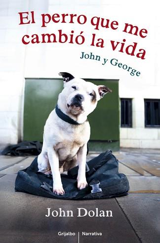 EL PERRO QUE ME CAMBIÓ LA VIDA | 9788425352935 | DOLAN,JOHN