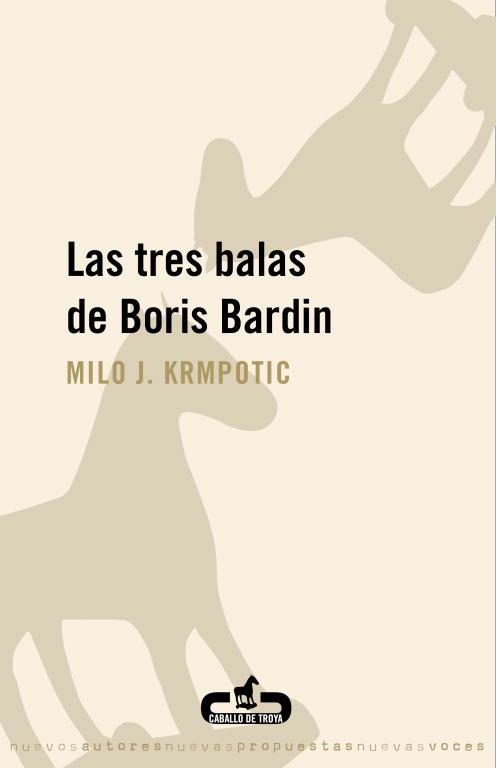 TRES BALAS DE BORIS BARDIN | 9788496594463 | KRMPOTIC',MILO J.