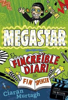 EL FINCREÏBLE DIARI DE FIN SPENCER 2 | 9788424657789 | MURTAGH, CIARAN