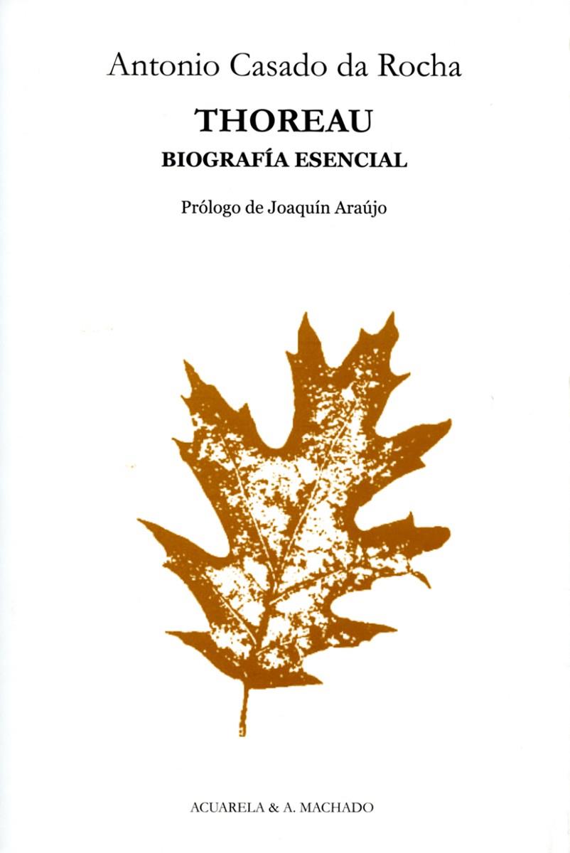 THOREAU BIOGRAFÍA ESENCIAL | 9788477742166 | CASADO DA ROCHA, ANTONIO