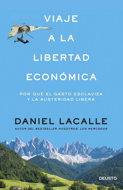 VIAJE A LA LIBERTAD ECONOMICA | 9788423417391 | LACALLE FERNANDEZ, DANIEL