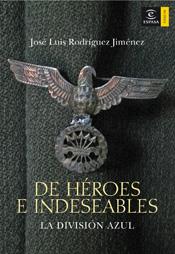 DE HEROES E INDESEABLES | 9788467024135 | RODRIGUEZ JIMENEZ, JOSE LUIS