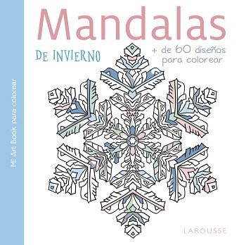 MANDALAS DE INVIERNO | 9788416984831 | LAROUSSE EDITORIAL