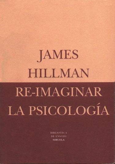 RE-IMAGINAR LA PSICOLOGIA | 9788478444236 | HILLMAN, JAMES