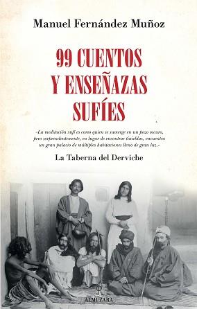 99 CUENTOS Y ENSEÑANZAS SUFÍES | 9788416392957 | FERNÁNDEZ MUÑOZ, MANUEL