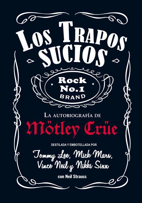 LOS TRAPOS SUCIOS MOTLEY CRUE | 9788494029851 | STRAUSS, NEIL ... [ET AL.] [VER TITULOS]