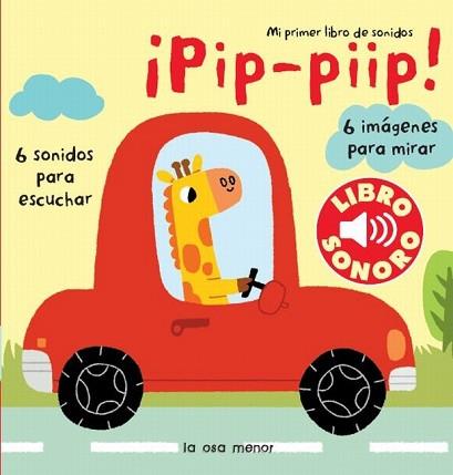 PIP- PIIP! MI PRIMER LIBRO DE SONIDOS | 9788492766673 | BILLET, MARION