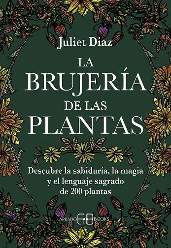 LA BRUJERÍA DE LAS PLANTAS | 9788417851613 | DIAZ, JULIET