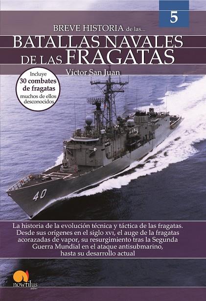 BREVE HISTORIA DE LAS BATALLAS NAVALES DE LAS FRAGATAS | 9788413050744 | SAN JUAN SÁNCHEZ, VÍCTOR