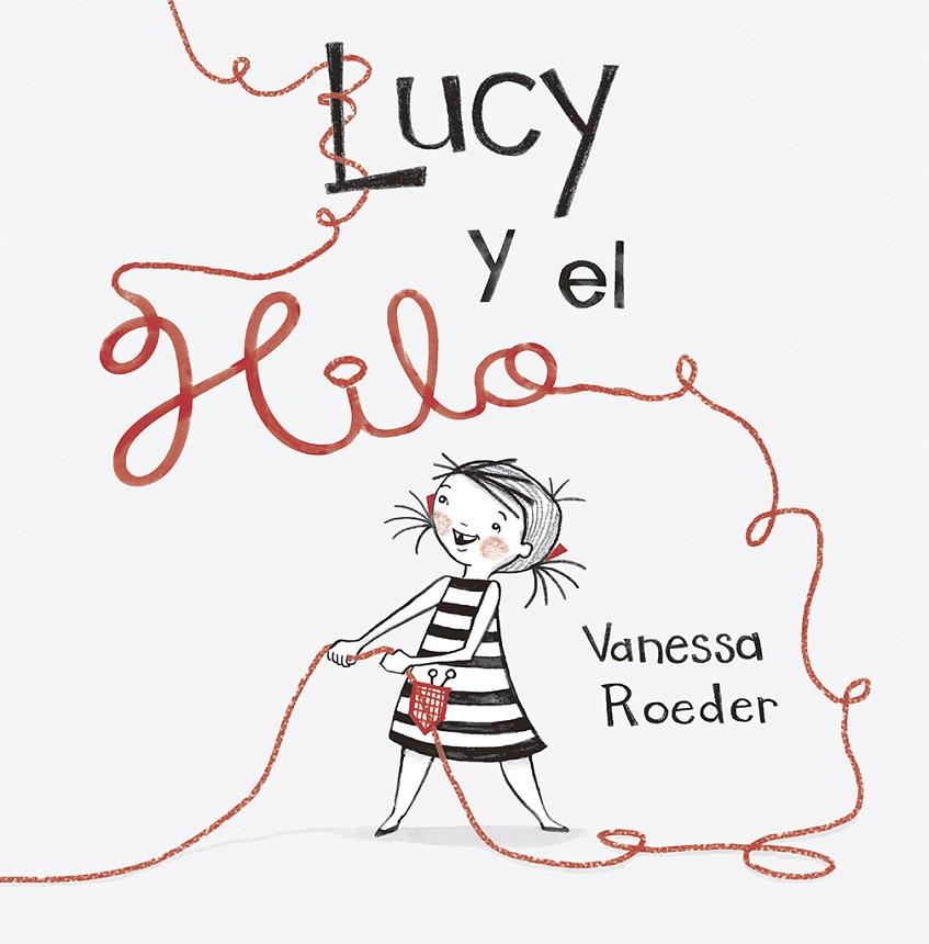 LUCY Y EL HILO | 9788491452959 | ROEDER, VANESSA