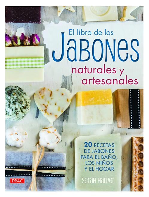 EL LIBRO DE LOS JABONES NATURALES Y ARTESANALES | 9788498744859 | HARPER, SARAH