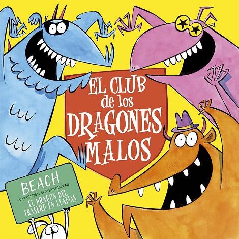 EL CLUB DE LOS DRAGONES MALOS | 9788491457046 | BEACH