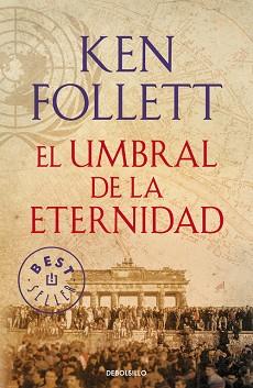 EL UMBRAL DE LA ETERNIDAD (THE CENTURY 3) | 9788490627877 | FOLLETT,KEN
