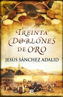 TREINTA DOBLONES DE ORO | 9788466654043 | SANCHEZ ADALID, JESUS