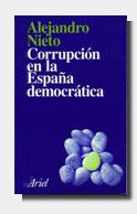 CORRUPCION EN LA ESPA¥A DEMOCRATICA | 9788434411739 | NIETO, ALEJANDRO