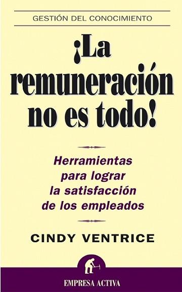 REMUNERACION NO ES TODO, LA | 9788495787507 | VENTRICE, CINDY