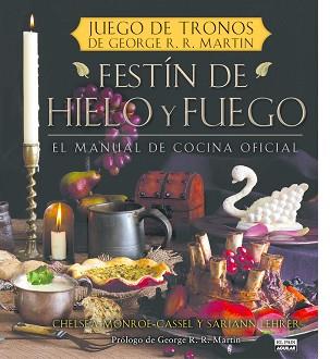 FESTÍN DE HIELO Y FUEGO | 9788403512757 | CHELSEA MONROE-CASSEL / SARIANN LEHRER