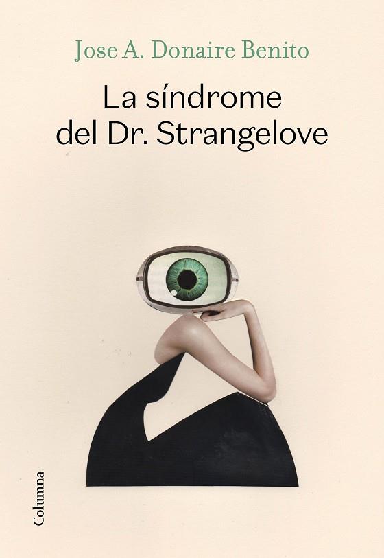 LA SÍNDROME DEL DR. STRANGELOVE | 9788466427340 | DONAIRE BENITO, JOSÉ ANTONIO