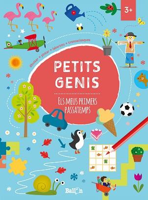 PETITS GENIS - ELS MEUS PRIMERS PASSATEMPS +3 | 9789403206738 | BALLON