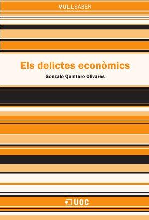 ELS DELICTES ECONÒMICS | 9788490642108 | QUINTERO OLIVARES, GONZALO
