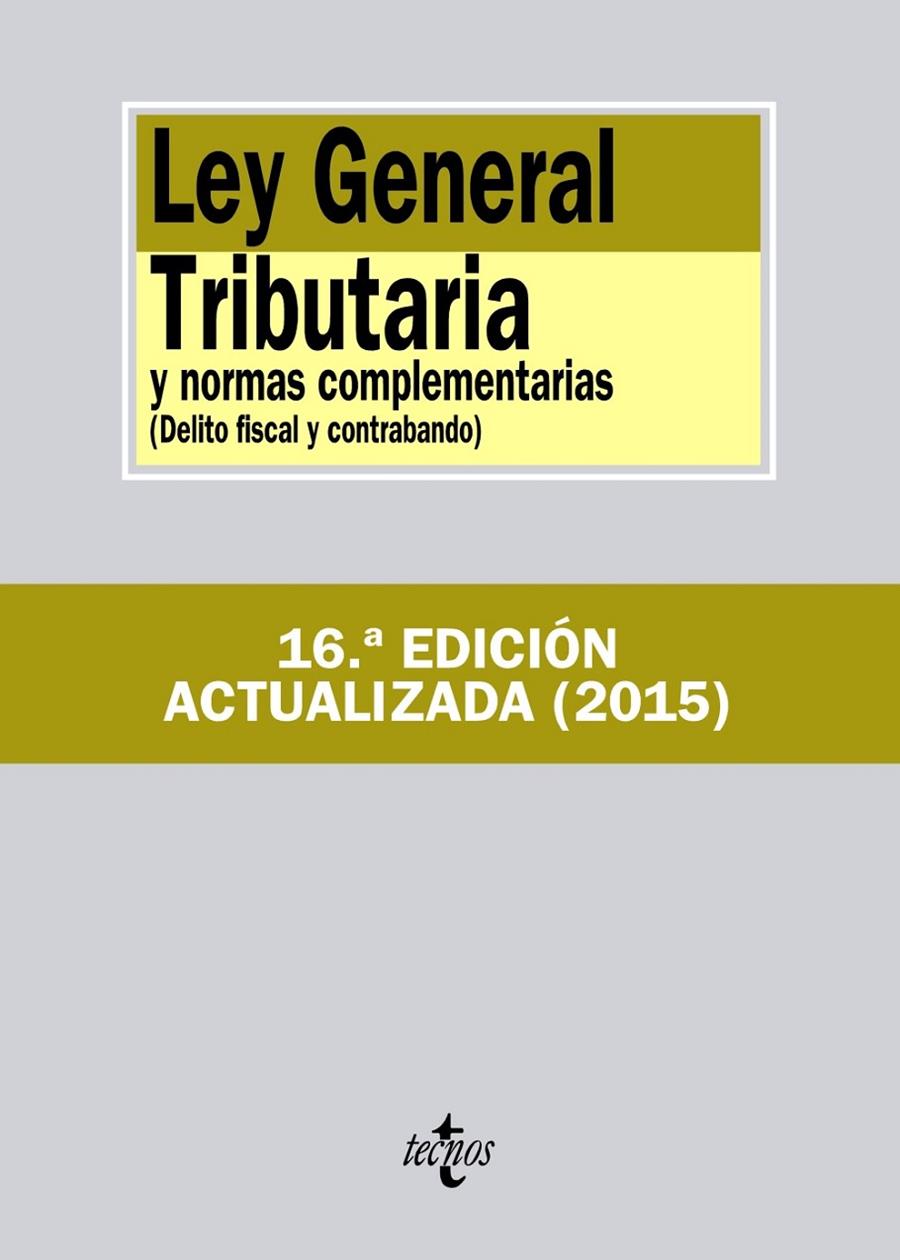 LEY GENERAL TRIBUTARIA Y NORMAS COMPLEMENTARIAS | 9788430963591 | EDITORIAL TECNOS