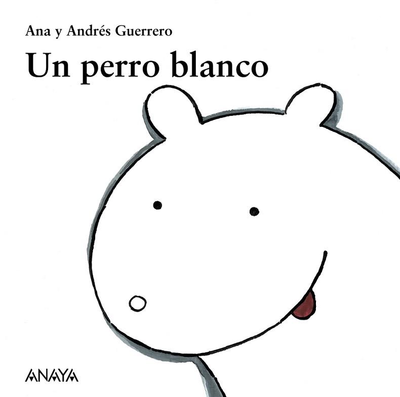 UN PERRO BLANCO | 9788466793148 | GUERRERO, ANDRÉS/GUERRERO, ANA