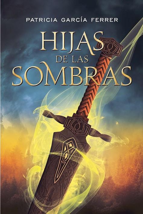 HIJAS DE LAS SOMBRAS | 9788417615338 | GARCÍA FERRER, PATRICIA
