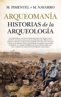 ARQUEOMANÍA. HISTORIAS DE LA ARQUEOLOGÍA | 9788417797287