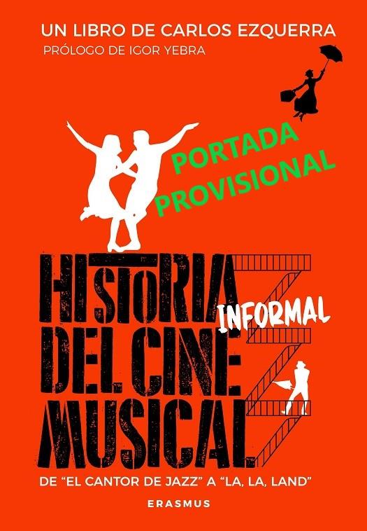 HISTORIA INFORMAL DEL CINE MUSICAL | 9788415462859 | EZQUERRA VENDRELL, CARLOS