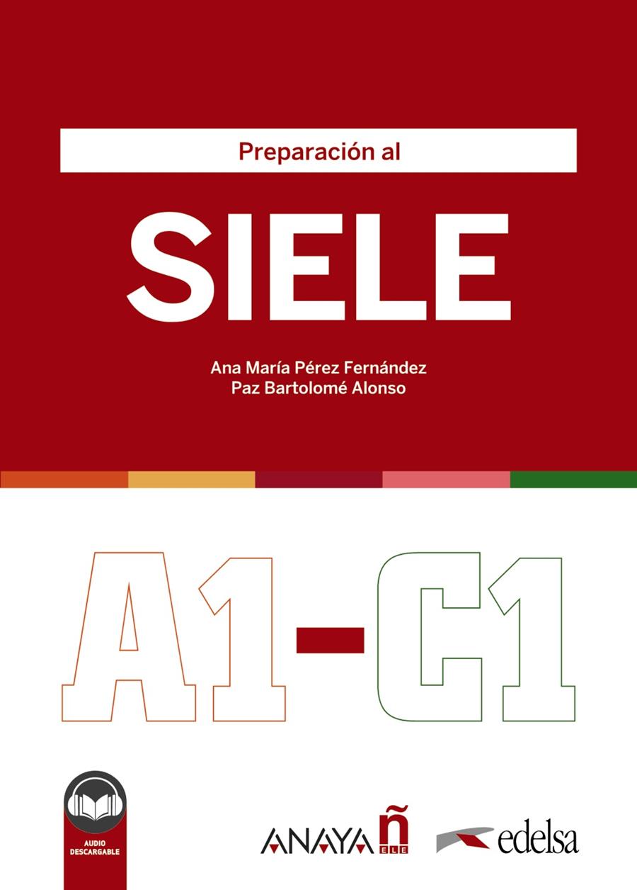 PREPARACIÓN AL SIELE | 9788490817254 | PÉREZ FERNÁNDEZ, ANA MARÍA / BARTOLOMÉ ALONSO, MARÍA PAZ / CELLINI, VERÓNICA / BARALDI, ALICE / ORTA