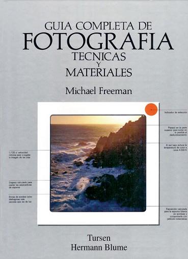 GUIA COMPLETA DE FOTOGRAFIA.TECNICAS Y MATERIALES | 9788487756771 | FREEMAN, MICHAEL