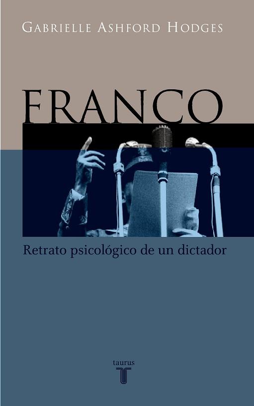 FRANCO, RETRATO PSICOLOGICO DE UN DICTADOR | 9788430604449 | ASHFORD HODGES, GABRIELLE