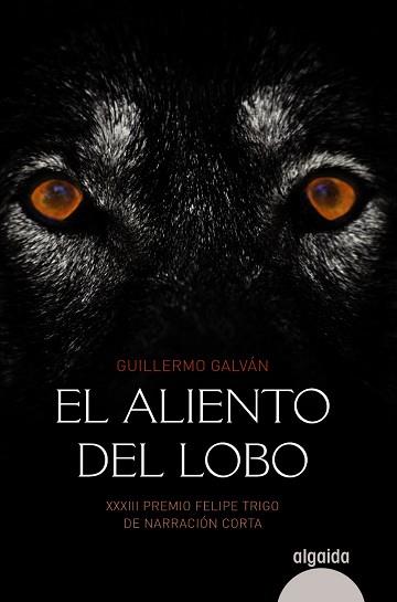 EL ALIENTO DEL LOBO | 9788490671597 | GALVÁN, GUILLERMO