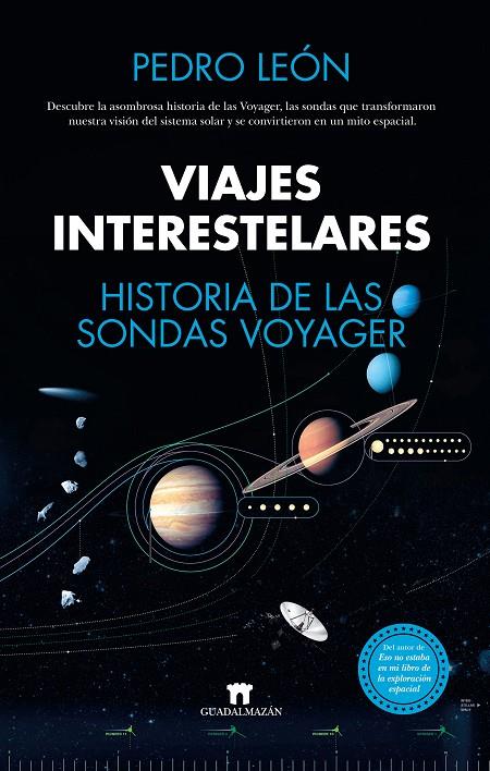 VIAJES INTERESTELARES. HISTORIA DE LAS SONDAS VOYAGER | 9788419414083 | PEDRO LEÓN