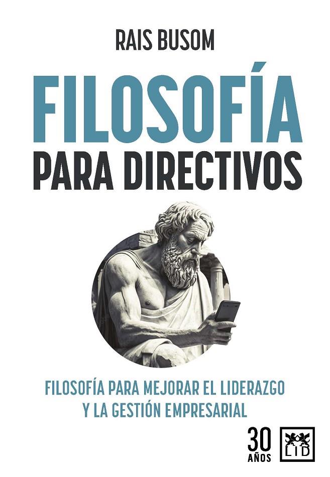 FILOSOFÍA PARA DIRECTIVOS | 9788417880569 | RAIS BUSOM
