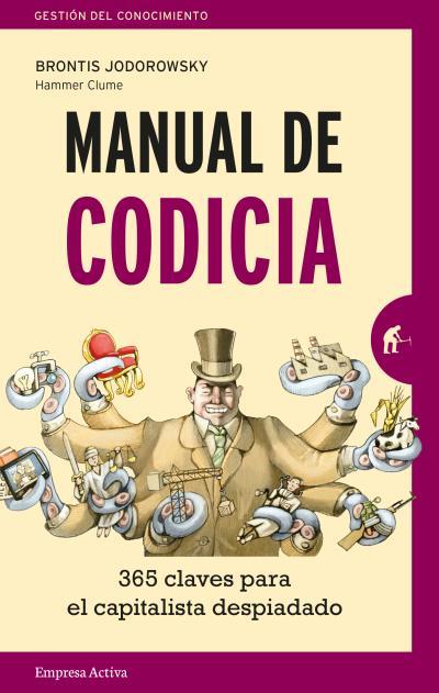 MANUAL DE CODICIA | 9788416997138 | JODOROWSKY, BRONTIS