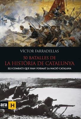 50 BATALLES DE LA HISTÒRIA DE CATALUNYA | 9788416154982 | FARRADELLAS I HOMS, VÍCTOR