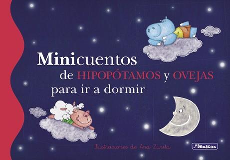 MINICUENTOS DE HIPOPÓTAMOS Y OVEJAS PARA IR A DORMIR | 9788448835736 | RONDA,MAGELA/ZURITA JIMENEZ,ANA