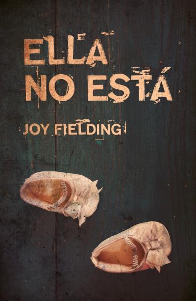ELLA NO ESTÁ | 9788416517220 | FIELDING, JOY