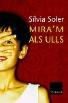 MIRA'M ALS ULLS -PREMI FITER ROSSELL 2003- | 9788466404143 | SOLER, SÍLVIA