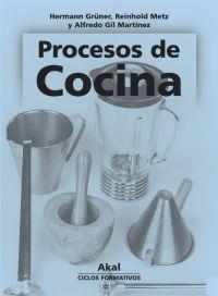 PROCESOS DE COCINA | 9788446015628 | GRUNER, HERMANN ; METZ, REINHOLD ; GIL, ALFREDO