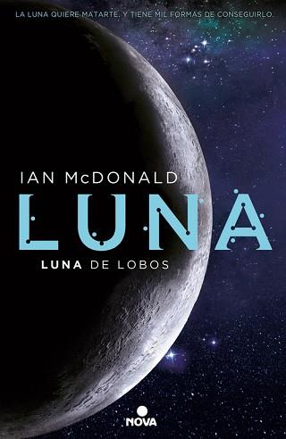 LUNA: LUNA DE LOBOS | 9788466660907 | MCDONALD, IAN