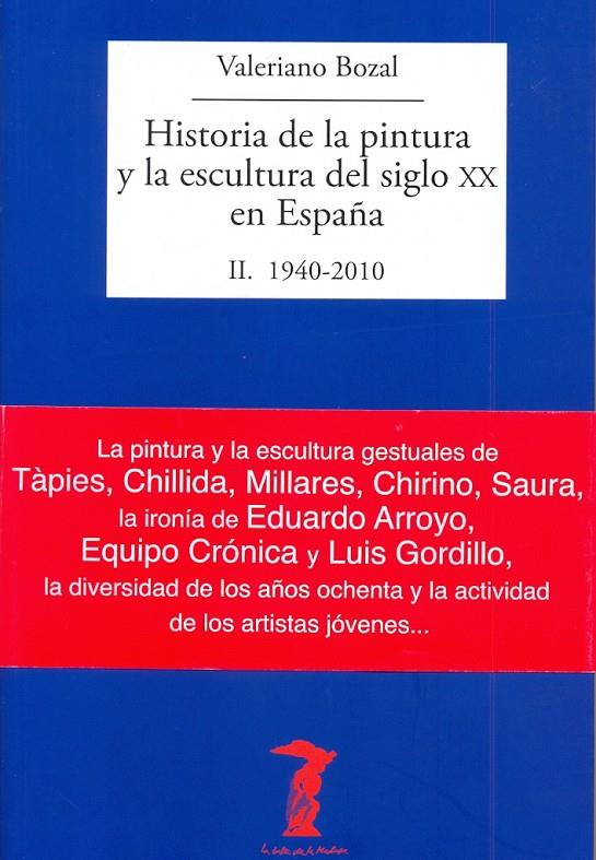 HISTORIA DE LA PINTURA Y LA ESCULTURA DEL SIGLO XX EN ESPAÑA | 9788477749486 | BOZAL, VALERIANO